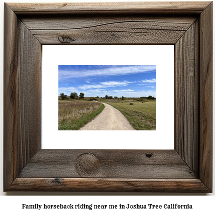 family horseback riding near me in Joshua Tree, California